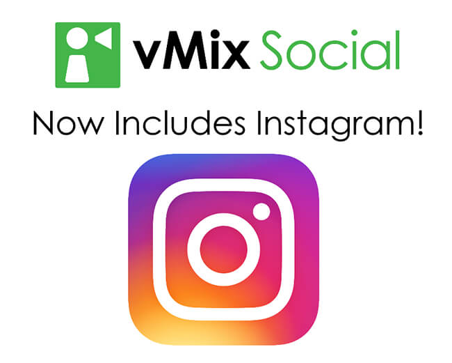 vMix Expands Social Media Integration to Include Instagram Content For Live Video Production!